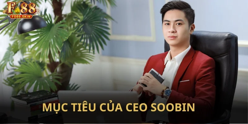 Ceo Soobin hoạch định chiến lược nhà cái cụ thể