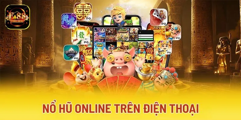 Mẹo chơi nổ hũ online trên điện thoại