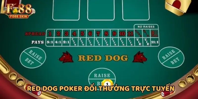 Poker Red Dog đổi thưởng trực tuyến mới lạ