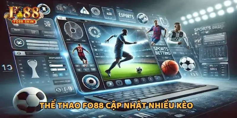 Thể thao FO88 cập nhật nhiều kèo, cược xanh chín