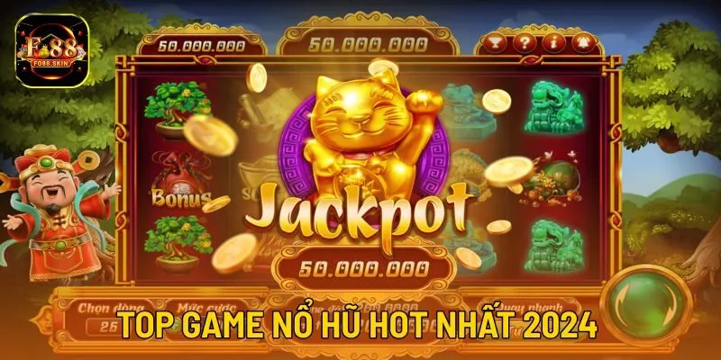 Top game nổ hũ hot nhất 2024